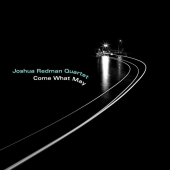 Joshua Redman Quartet - Come What May (LP, Vinyl)